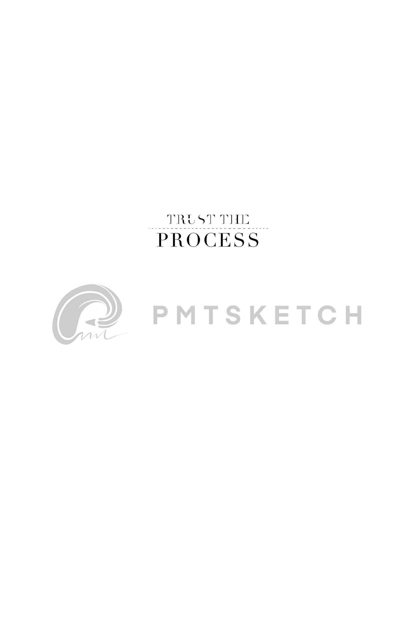 Trust the PROCESS