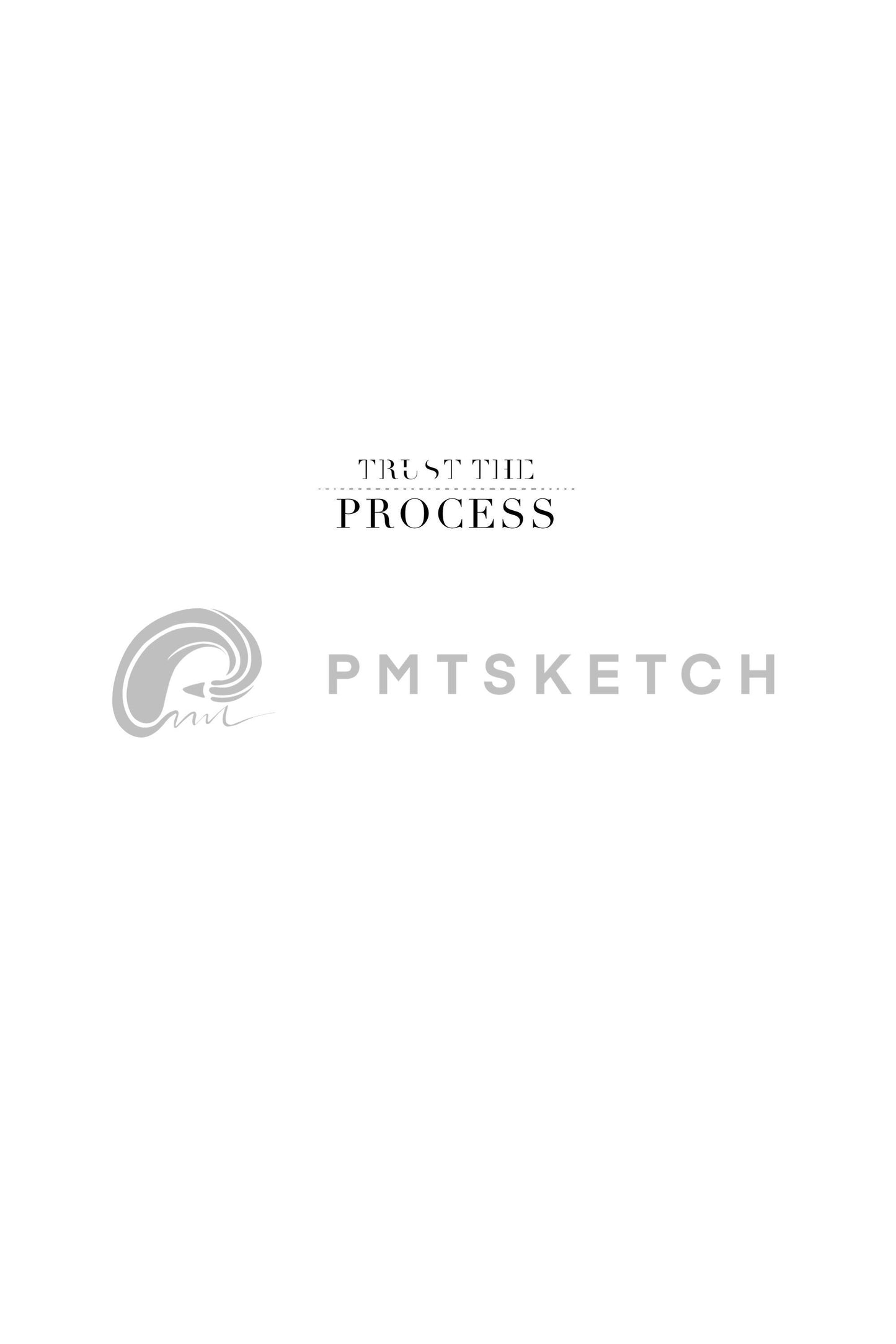 Trust the PROCESS