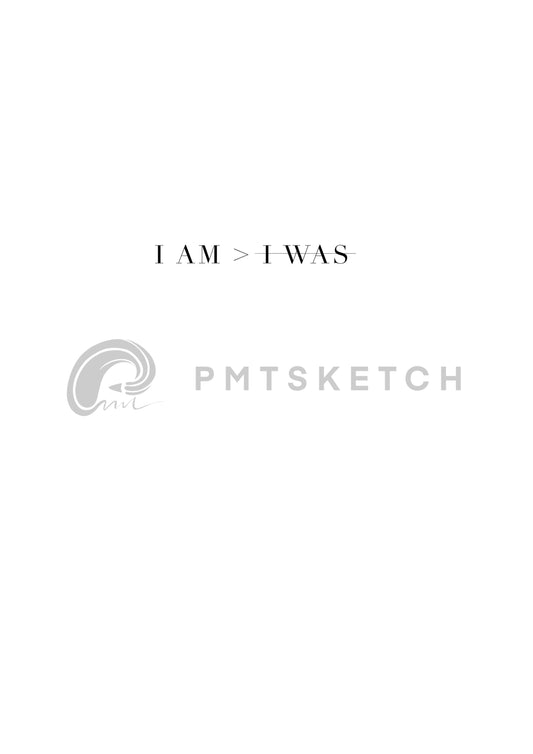 I AM > I WAS